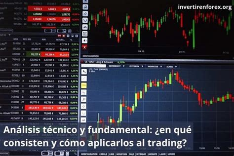 Análisis técnico y fundamental por qué aplicarlo al trading