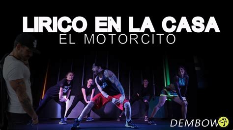 Lirico En La Casa El Motorcito Dembow Zumba Choreo YouTube