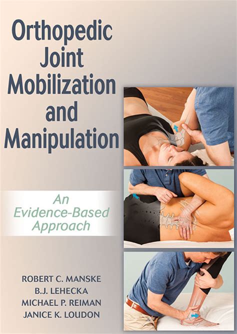 Orthopedic Joint Mobilization And Manipulation An Evidence Based Approach