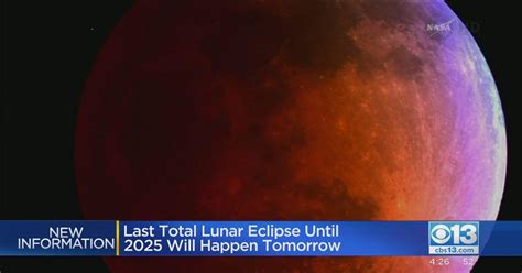 Tuesday will see last total lunar eclipse until 2025 - CBS Sacramento