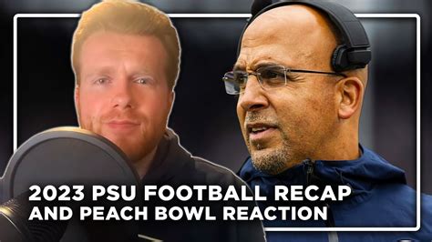 Penn State Football 2023 Season Recap And Peach Bowl Reaction Youtube