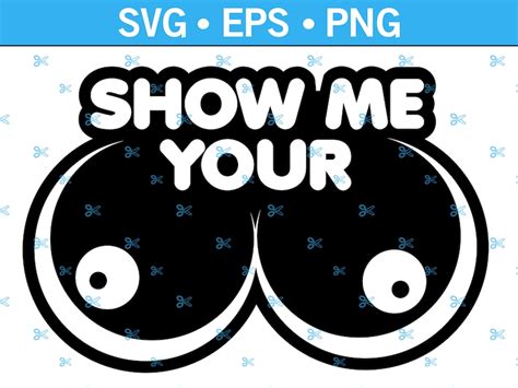 Show Me Your Tits Decal Svg Show Me Your Boobs Svg Erotic Etsy Finland