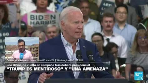 Informe Desde Washington Joe Biden Reafirma Su Candidatura Tras