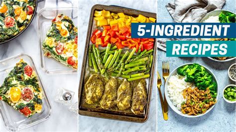 5 Ingredient Meals 4 Healthy And Easy Recipes Using 5 Ingredients Or