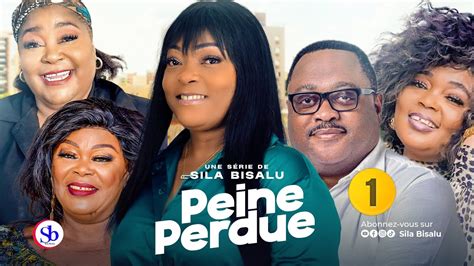 Peine Perdue Ep Film Congolais Sila Bisalu Sbproduction