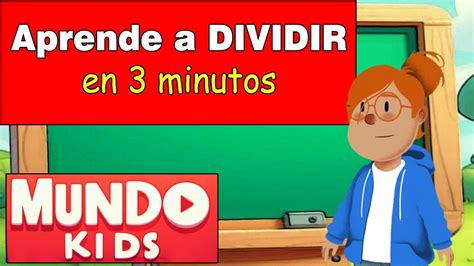 Aprende A Dividir De Forma Facil La Divisi N Videos Educativos Para