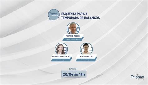 Esquenta para a temporada de balanços Trigono Capital