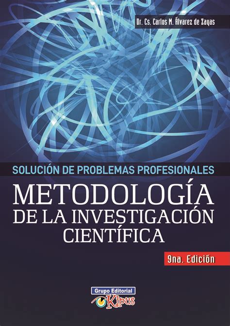 Metodolog A De La Investigaci N Cient Fica Grupo Editorial Kipus