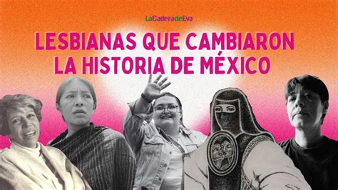 5 Mujeres Lesbianas Que Cambiaron La Historia De México La Silla Rota