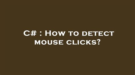 C How To Detect Mouse Clicks YouTube