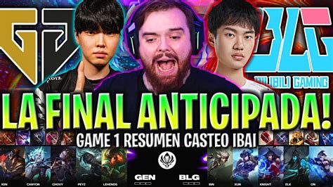 Ibai Castea La Final Anticipada Del Msi Gen Vs Blg Game Semifinal