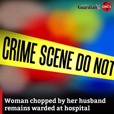 Cnc3tv On Twitter A Sangre Grande Woman Who Was Chopped By Her