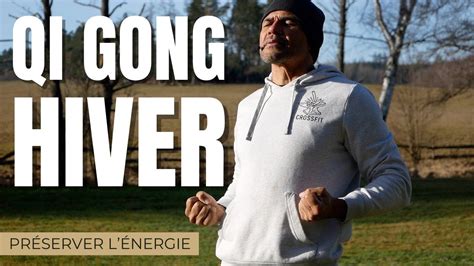 Qi Gong pour l Hiver Tonifier les Reins et Préserver son Énergie