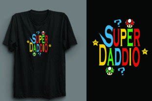 Super Daddio T Shirt For Father Day Graphic By Rokon Design Bundle