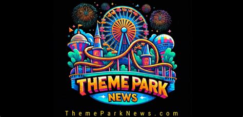 Theme Park News Unveiled: Hand-Picked Headlines for Theme Park Fans