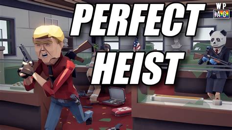 We Feel Robbed Perfect Heist Youtube