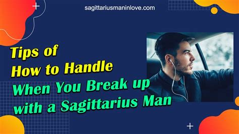 Tips Of How To Handle When You Break Up With A Sagittarius Man