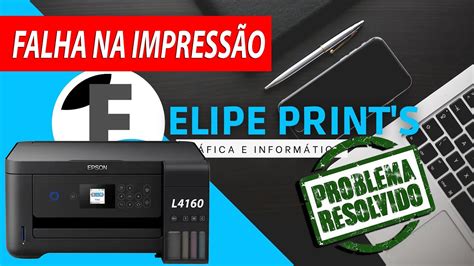 Epson L L Falha Na Impress O Como Resolver Youtube