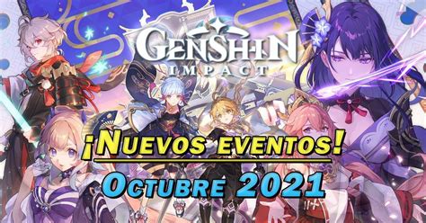 Genshin Impact Nuevos eventos y gachapón de octubre 2021 fechas y