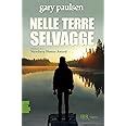 Amazon It Nelle Terre Selvagge Paulsen Gary Livorati Paolo