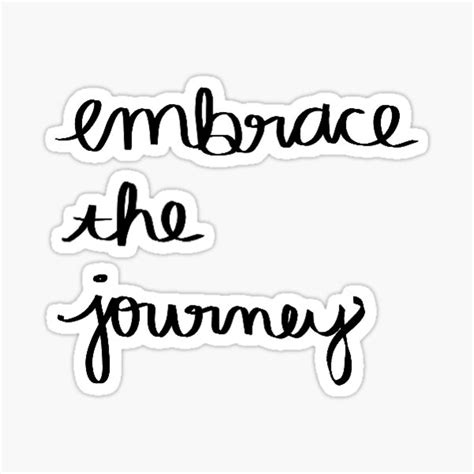 Embrace The Journey Sticker For Sale By Kalynmoz Redbubble