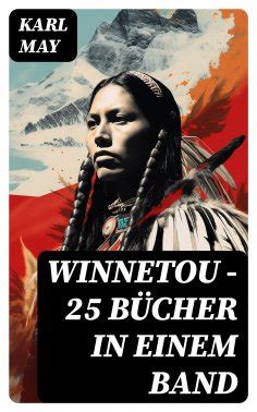 Karl May Winnetou B Cher In Einem Band Als Ebook Kostenlos Bei