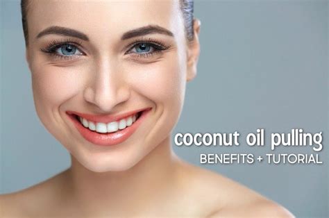 Coconut Oil Pulling Benefits An Easy How To Guide