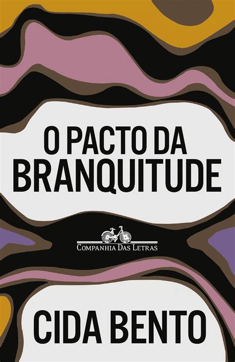 Cida Bento Prop E Que Voc Coloque O Dedo Na Ferida Branquitude E