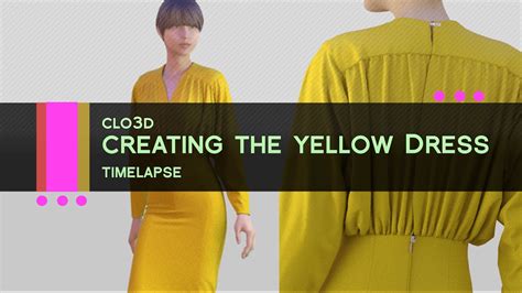 Clo3d Creating The Yellow Dress Youtube