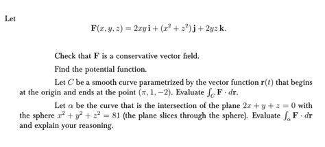 Solved Let F X Y Z 2xy I X2 Z2 J 2yz K Check