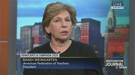 Randi Weingarten On Democrats And Campaign 2020 C