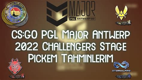 [türkçe] Cs Go Pgl Major Antwerp 2022 Challengers Stage Pickem