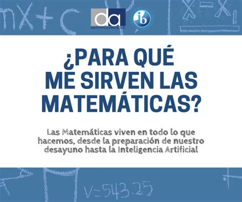 Para qué me sirven las Matemáticas Instituto D Amicis S C