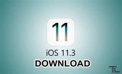 iOS 11.3 IPSW Final Version for iPhone, iPad & iPod Touch [DOWNLOAD]