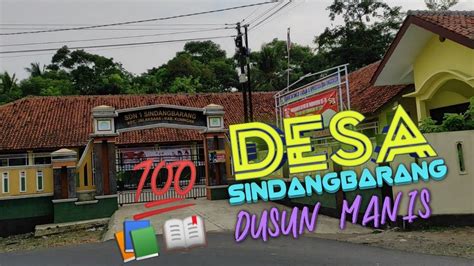 Desa Sindangbarang Dusun Manis Part Youtube