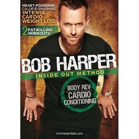 Bob Harper Inside Out Method Body Rev Cardio Conditioning Bob