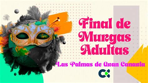 Final Murgas Adultas Las Palmas GC 2024 YouTube