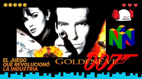 GoldenEye 007 Por qué es tan bueno YouTube