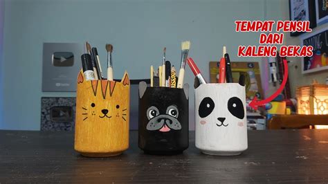 Membuat Tempat Pensil Dari Kaleng Bekas YouTube