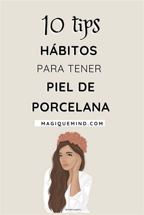 C Mo Tener Una Piel Perfecta Pasos Magique Mind Beauty Hacks