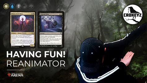 Having Fun With Reanimator Deck Historic Crokeyz Mtg Arena Youtube