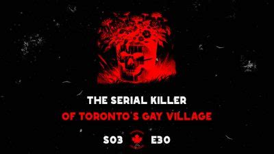 30 The Serial Killer Of Toronto S Gay Village Unsolved Canadian Mysteries