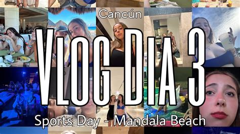 VLOG CANCÚN Parte 3 Viaje de Egresados YouTube