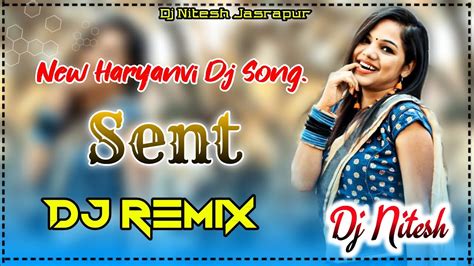 Sent Dj Remix Ajay Hooda Song Ajay Hooda New Song New