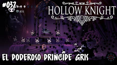 El Poderoso Principe Gris Zote Hollow Knight Youtube