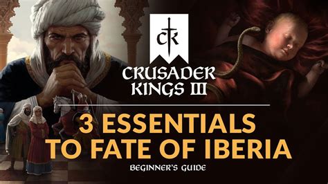 3 ESSENTIALS TO FATE OF IBERIA Crusader Kings 3 Fate Of Iberia DLC