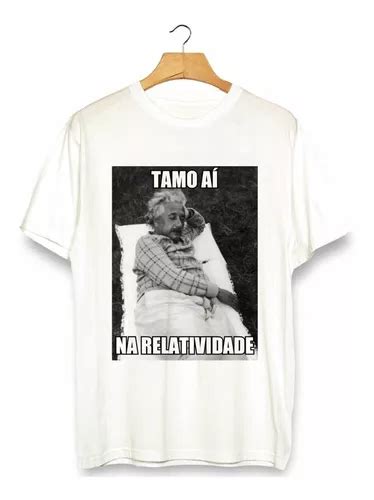 Camiseta Albert Einstein Meme Tamo A Na Relatividade C