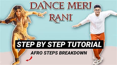 Dance Meri Rani Easy Tutorial Step By Step Explanation Afro Steps