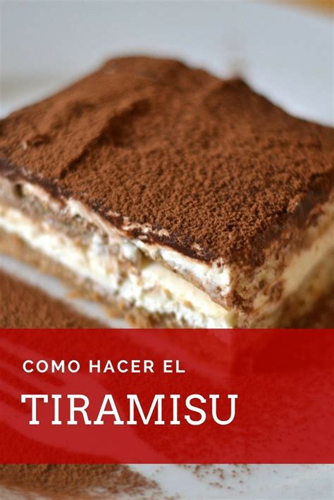 Aprende Paso A Paso Como Hacer El Tiramisu Italiano Un Postre Con Una