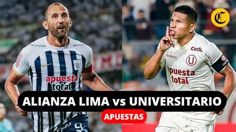 Alianza Lima Vs Universitario Apuestas Del Clásico Por La Liga 1